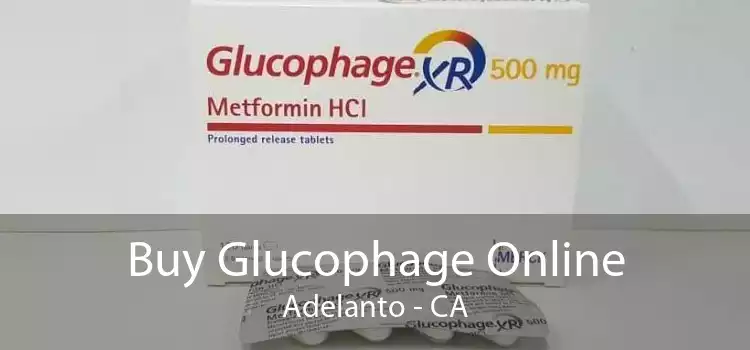 Buy Glucophage Online Adelanto - CA