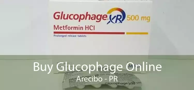 Buy Glucophage Online Arecibo - PR