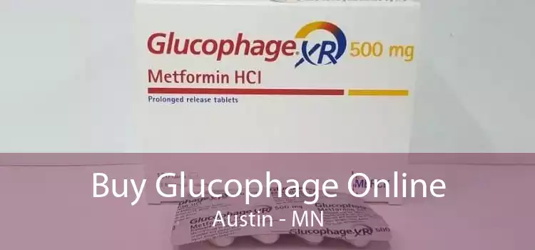 Buy Glucophage Online Austin - MN
