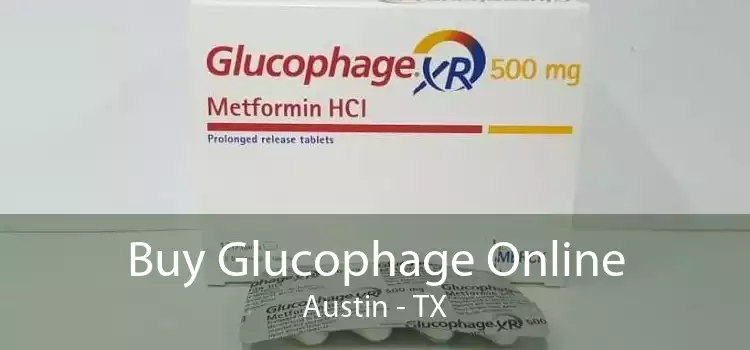 Buy Glucophage Online Austin - TX