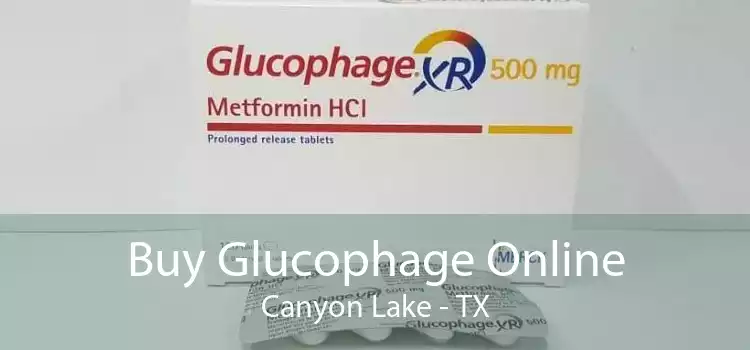 Buy Glucophage Online Canyon Lake - TX