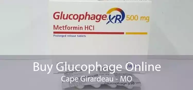 Buy Glucophage Online Cape Girardeau - MO