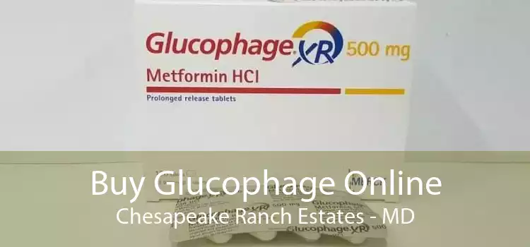 Buy Glucophage Online Chesapeake Ranch Estates - MD