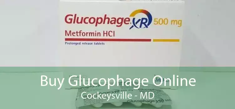 Buy Glucophage Online Cockeysville - MD