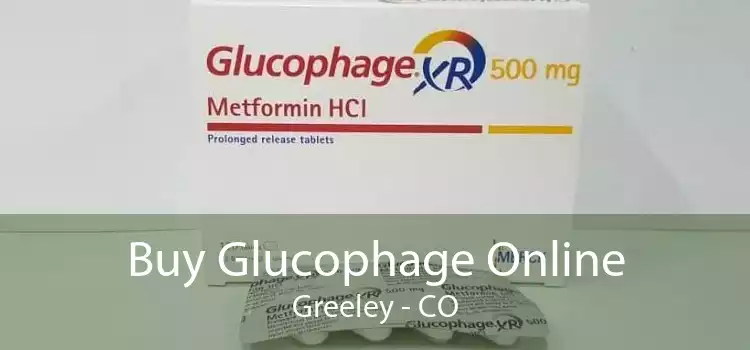 Buy Glucophage Online Greeley - CO