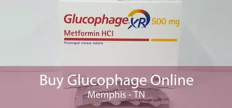 Buy Glucophage Online Memphis - TN