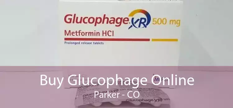 Buy Glucophage Online Parker - CO
