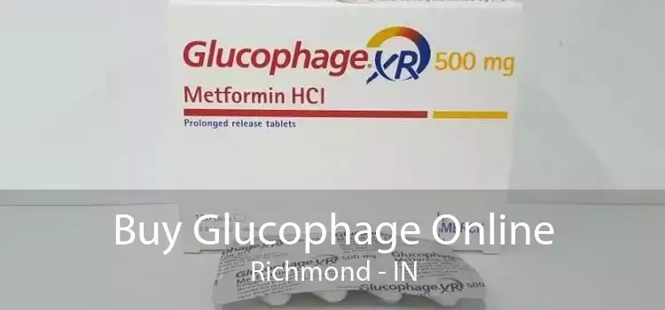 Buy Glucophage Online Richmond - IN