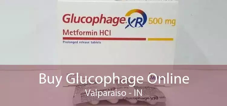 Buy Glucophage Online Valparaiso - IN