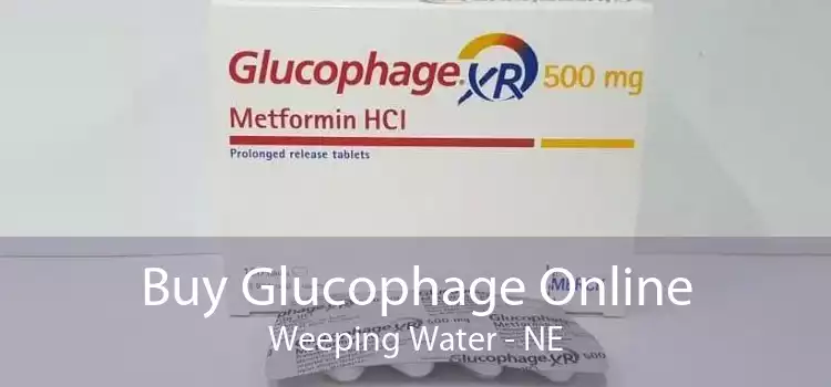 Buy Glucophage Online Weeping Water - NE